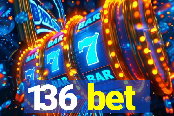 136 bet